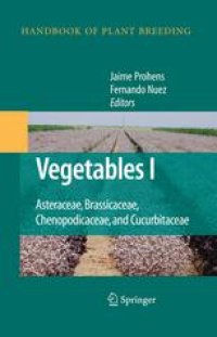 cover of the book Vegetables I: Asteraceae, Brassicaceae, Chenopodicaceae, and Cucurbitaceae