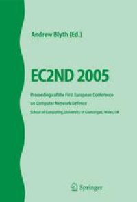 cover of the book EC2ND 2005: Proceedings of the First European Conference on Computer Network Defence School of Computing, University of Glamorgan, Wales, UK