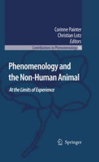 cover of the book Phenomenology And The Non-Human Animal: At the Limits of Experience