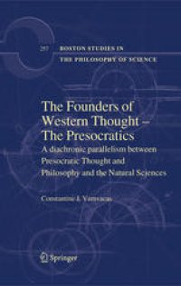 cover of the book The Founders of Western Thought – The Presocratics: A diachronic parallelism between Presocratic Thought and Philosophy and the Natural Sciences