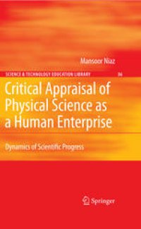 cover of the book Critical Appraisal of Physical Science as a Human Enterprise: Dynamics of Scientific Progress