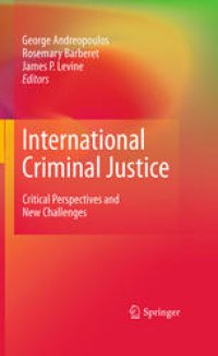 cover of the book International Criminal Justice: Critical Perspectives and New Challenges