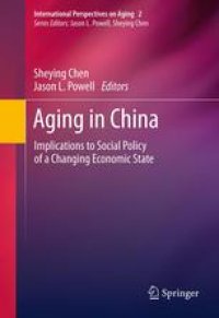 cover of the book Aging in China: Implications to Social Policy of a Changing Economic State