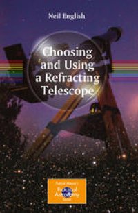 cover of the book Choosing and Using a Refracting Telescope