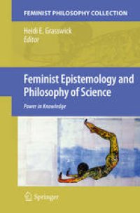 cover of the book Feminist Epistemology and Philosophy of Science: Power in Knowledge