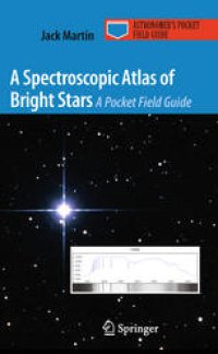 cover of the book A Spectroscopic Atlas of Bright Stars: A Pocket Field Guide