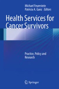 cover of the book Health Services for Cancer Survivors: Practice, Policy and Research