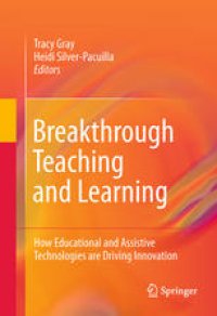 cover of the book Breakthrough Teaching and Learning: How Educational and Assistive Technologies are Driving Innovation