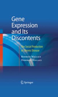 cover of the book Gene Expression and Its Discontents: The Social Production of Chronic Disease