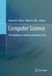 cover of the book Computer Science: The Hardware, Software and Heart of It