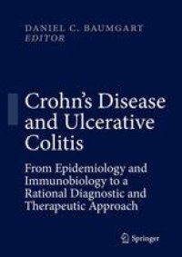 cover of the book Crohn's Disease and Ulcerative Colitis: From Epidemiology and Immunobiology to a Rational Diagnostic and Therapeutic Approach