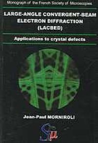 cover of the book Large-angle convergent-beam electron diffraction (LACBED) : applications to crystal defects