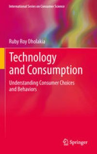 cover of the book Technology and Consumption: Understanding Consumer Choices and Behaviors