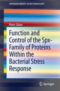 cover of the book Function and Control of the Spx-Family of Proteins Within the Bacterial Stress Response