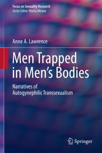 cover of the book Men trapped in men's bodies: narratives of autogynephilic transsexualism