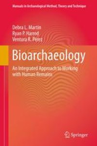 cover of the book Bioarchaeology: An Integrated Approach to Working with Human Remains