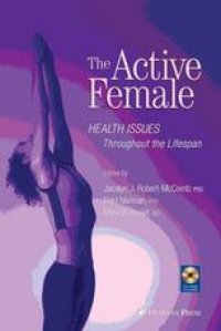 cover of the book The Active Female: Health Issues Throughout The Lifespan