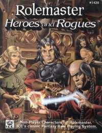 cover of the book Rolemaster Heroes and Rogues™