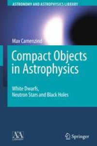 cover of the book Compact Objects in Astrophysics: White Dwarfs, Neutron Stars and Black Holes