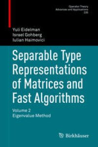 cover of the book Separable Type Representations of Matrices and Fast Algorithms: Volume 2 Eigenvalue Method