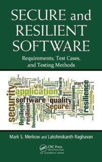 cover of the book Secure and Resilient Software: Requirements, Test Cases, and Testing Methods