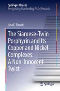 cover of the book The Siamese-Twin Porphyrin and Its Copper and Nickel Complexes: A Non-Innocent Twist