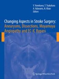 cover of the book Changing Aspects in Stroke Surgery: Aneurysms, Dissections, Moyamoya Angiopathy and EC-IC Bypass