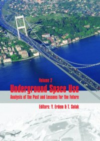 cover of the book Underground space use: analysis of the past and lessons for the future. Proceedings of the 31st ITA-AITES World Tunnel Congress, 7–12 May 2005, Istanbul, Turkey