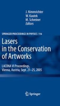 cover of the book Lasers in the Conservation of Artworks: LACONA VI Proceedings, Vienna, Austria, Sept. 21–25, 2005