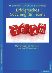 cover of the book Erfolgreiches Coaching für Teams: NLP professional für Team- und Konfliktmanagement