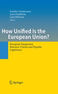 cover of the book How Unified Is the European Union?: European Integration Between Visions and Popular Legitimacy