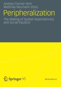 cover of the book Peripheralization: The Making of Spatial Dependencies and Social Injustice