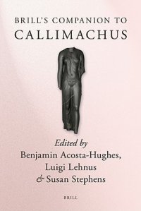 cover of the book Brill's Companion to Callimachus