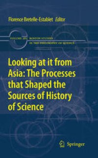 cover of the book Looking at it from Asia: the Processes that Shaped the Sources of History of Science