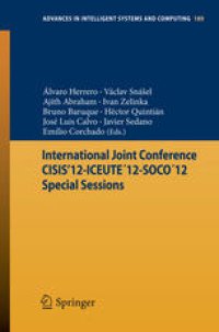 cover of the book International Joint Conference CISIS’12-ICEUTE´12-SOCO´12 Special Sessions