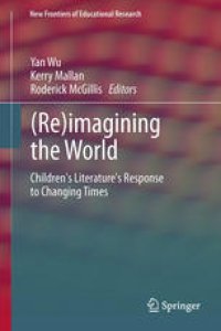 cover of the book (Re)imagining the World: Children's literature's response to changing times