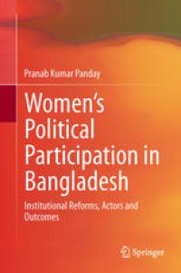 cover of the book Women’s Political Participation in Bangladesh: Institutional Reforms, Actors and Outcomes