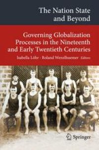 cover of the book The Nation State and Beyond: Governing Globalization Processes in the Nineteenth and Early Twentieth Centuries