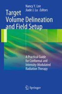 cover of the book Target Volume Delineation and Field Setup: A Practical Guide for Conformal and Intensity-Modulated Radiation Therapy