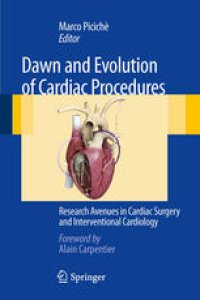 cover of the book Dawn and Evolution of Cardiac Procedures: Research Avenues in Cardiac Surgery and Interventional Cardiology