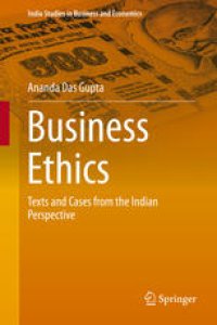 cover of the book Business Ethics: Texts and Cases from the Indian Perspective