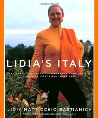 cover of the book Lidia's Italy: 140 Simple and Delicious Recipes from the Ten Places in Italy Lidia Loves Most