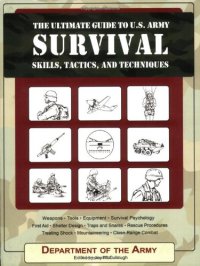 cover of the book The Ultimate Guide to U.S. Army Survival Skills, Tactics, and Techniques