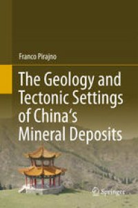 cover of the book The Geology and Tectonic Settings of China's Mineral Deposits