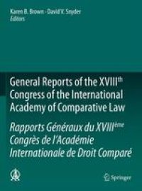 cover of the book General Reports of the XVIIIth Congress of the International Academy of Comparative Law/Rapports Généraux du XVIIIème Congrès de l’Académie Internationale de Droit Comparé