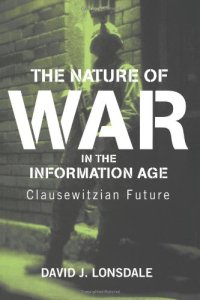 cover of the book The Nature of War in the Information Age: Clausewitzian Future