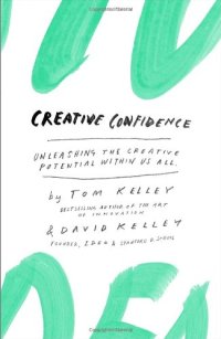 cover of the book Creative Confidence: Unleashing the Creative Potential Within Us All