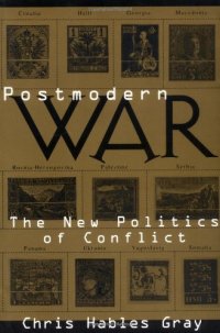 cover of the book Postmodern War: The New Politics of Conflict