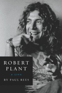 cover of the book Robert Plant: A Life