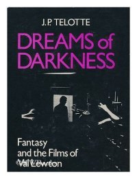 cover of the book Dreams of Darkness: Fantasy and the Films of Val Lewton